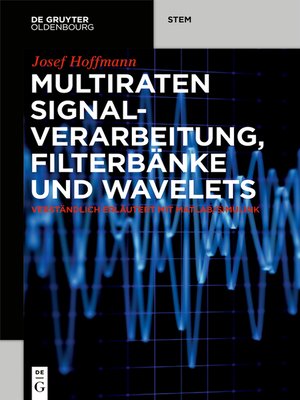 cover image of Multiraten Signalverarbeitung, Filterbänke und Wavelets